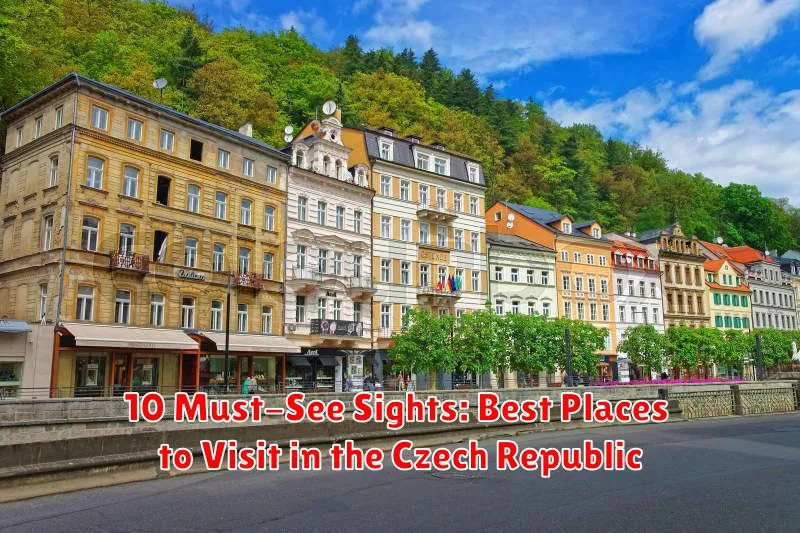 10 Must-See Sights: Best Places to Visit in the Czech Republic